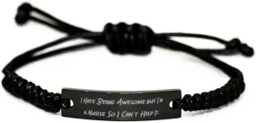 Inspire Nurse Gifts, I Hate Being Awesome but I'm a Nurse So I Can't Help, Birthday Black Rope Bracelet for Nurse from Friends, Nurse Gift Ideas, Unique Nurse Gifts, Personalized Nurse Gifts, Best